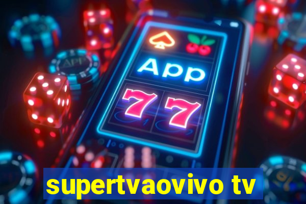 supertvaovivo tv